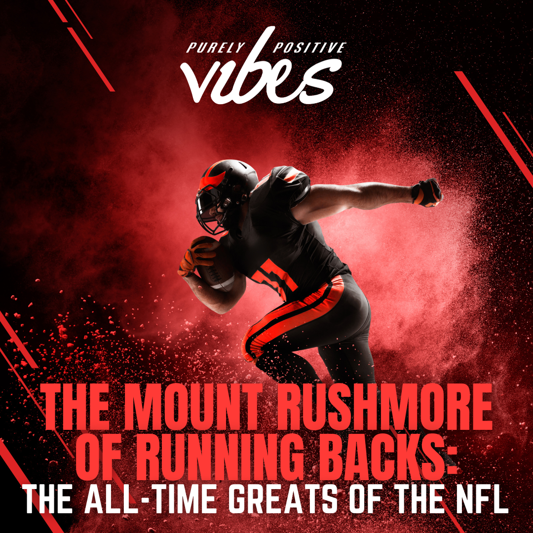 The Mount Rushmore of Running Backs: The All-Time Greats of the NFL