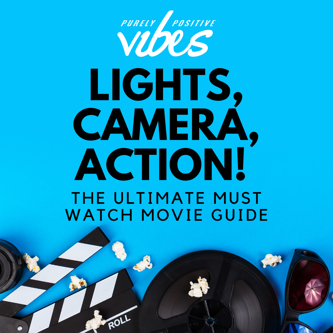 Lights, Camera, Action! The Ultimate Must Watch Movie Guide