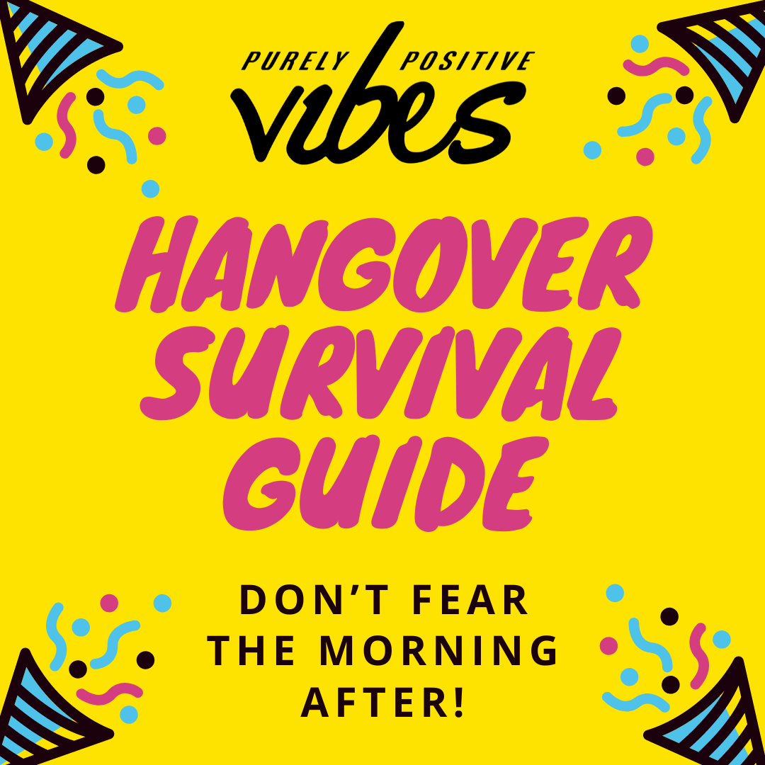 Hangover Survival Guide – Don’t Fear the Morning After!